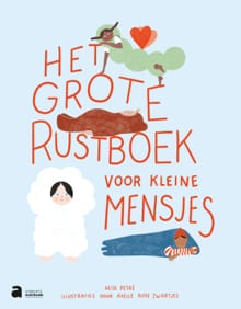Het grote rustboek voor kleine mensjes - Heidi Pertré, Heidi Petré