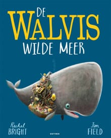 De walvis wilde meer - Rachel Bright
