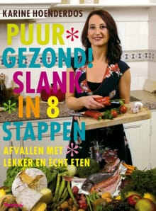PUUR GEZOND! SLANK IN 8 STAPPEN - KARINE HOENDERDOS, Karine Hoenderdos