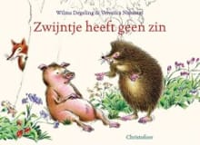 Zwijntje heeft geen zin - Wilma Degeling