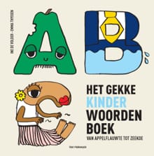 Het gekke kinderwoordenboek van appelflauwte tot zeekoe - Ine De Volder