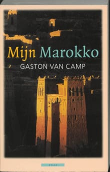 Mijn Marokko - Gaston van Camp
