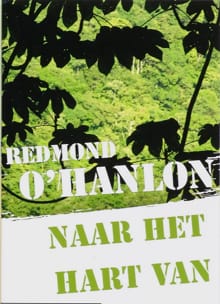 Naar het hart van Borneo - Redmond O'Hanlon