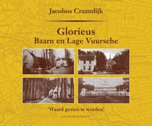 Glorieus Baarn en Lage Vuursche - Jacobus Craandijk