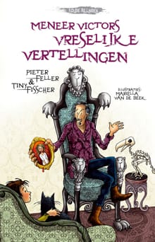 Meneer Victors vreselijke vertellingen - Tiny Fisscher, Pieter Feller