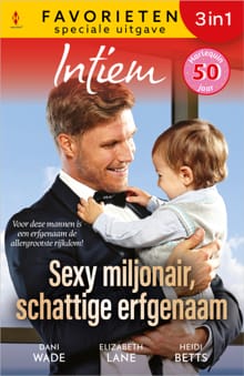 Sexy miljonair, schattige erfgenaam - Dani Wade, Elizabeth Lane, ...