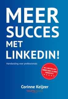Meer succes met LinkedIn! - Corinne Keijzer