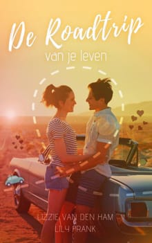 De roadtrip van je leven - Lizzie Van den Ham, Lily Frank