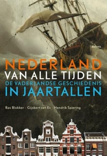 Nederland van alle tijden - Bas Blokker, Hendrik Spiering, ...