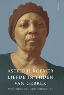 Liefde in tijden van gebrek - Astrid H. Roemer