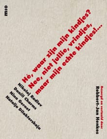 Hé, waar zijn mijn kindjes? - Daniil Charms, Nina Genet, ...