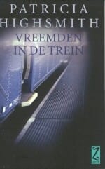 Vreemden in de trein - Patricia Highsmith