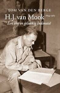 H.J. van Mook 1894-1965 - Tom van den Berge