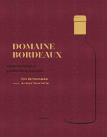 Vineyard Bordeaux - Dirk De Mesmaeker, Andrew Verschetze