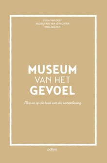 Museum van het gevoel - Olga van Oost, Hildegarde van Genechten, ...