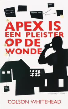 Apex is een pleister op de wonde - Colson Whitehead