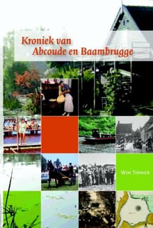 Kroniek van Abcoude en Baambrugge - Wim Timmer, Marijke Carasso-Kok
