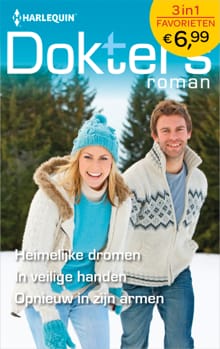 Heimelijke dromen ; In veilige handen ; Opnieuw in zijn armen - Abigail Gordon, Amy Ruttan, ...