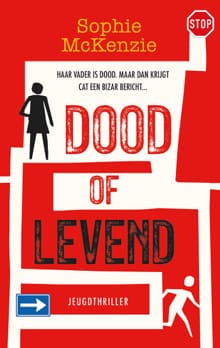 Dood of levend - Sophie McKenzie