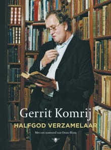 Halfgod verzamelaar - Gerrit Komrij