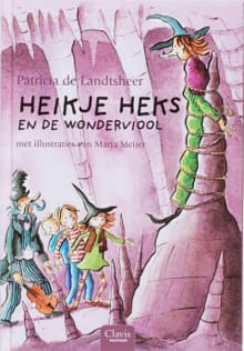 Heikje heks en de wonderviool - De p. Landtsheerl, Patricia De Landtsheer