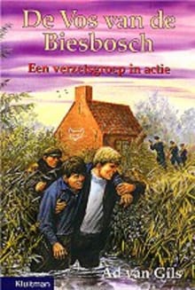 Een verzetsgroep in actie - Ad van Gils