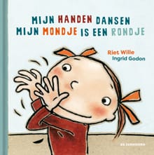 Mijn handen dansen - Mijn mondje is een rondje - Riet Wille