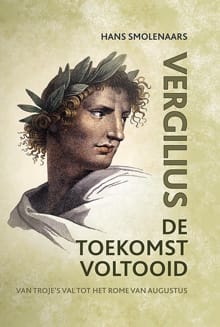 De toekomst voltooid - Publius Vergilius Maro