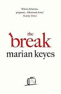 The break -  Keyes, Marian, Marian Keyes