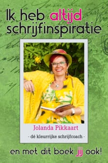 Ik heb altijd schrijfinspiratie - Jolanda Pikkaart