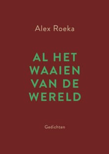 Al het waaien van de wereld - Alex Roeka