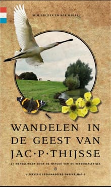 Wandelen in de geest van Jac. P. Thijsse - Wim Huijser, Rob Wolfs