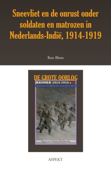 Sneevliet en de onrust onder soldaten in Nederlands-Indië 1914-1919 - Ron Blom