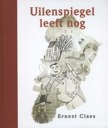 Uilenspiegel leeft nog - Ernest Claes
