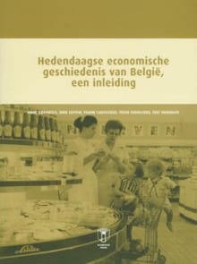 Hedendaagse economische geschiedenis van België - Anne Grauwels, Dirk Luyten, ...