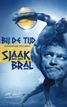 Bij de tijd - Sjaak Bral, Sjaak Bral