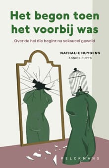 Het begon toen het voorbij was - Nathalie Huygens, Annick Ruyts