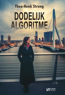 Dodelijk algoritme - Theo-Henk Streng