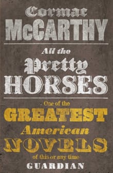 All the pretty horses - Cormac McCarthy