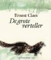De grote verteller - Ernest Claes