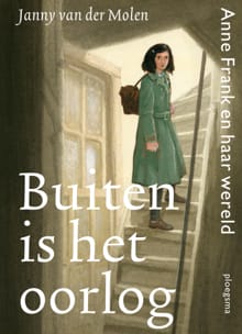 Buiten is het oorlog - Janny van der Molen
