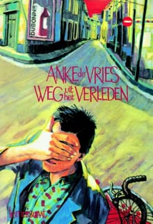 Weg uit het verleden - Anke de Vries, Anke De Vries