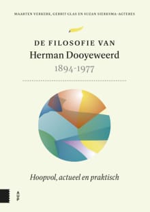 De filosofie van Herman Dooyeweerd, 1894-1977 - Maarten Verkerk, Gerrit Glas, ...