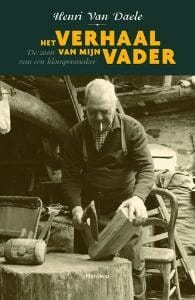 Het verhaal van mijn vader - H. van Daele