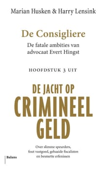 De consigliere - hoofdstuk 3 uit de jacht op crimineel geld - Harry Lensink, Marian Husken