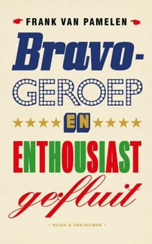 Bravogeroep en enthousiast gefluit - Frank van Pamelen, Frank Van Pamelen