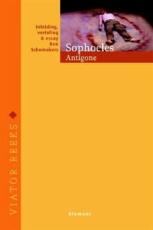 Sophocles' Antigone - Schomakers Ben, Ben Schomakers, ...