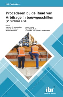 Procederen bij de Raad van Arbitrage in bouwgeschillen (2e herziene druk) - 