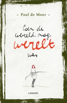 Toen de wereld nog werelt was - Paul De Moor, Paul De Moor