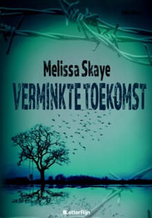 Verminkte toekomst - Melissa Skaye